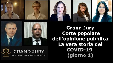 Grand Jury: Corte popolare dell'opinione pubblica La vera storia del COVID-19 (giorno 1)