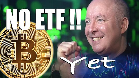 BITCOIN PUMP WARNING!! BTC ETF NOT YET!! - TRADING & INVESTING - Martyn Lucas Investor