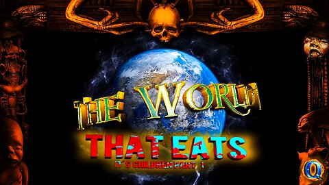 The World That Eats its Children Part I – WARNING NOT FOR THE LIGHT HEARTED