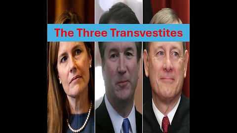 SCOTUS and The Three Transvestites