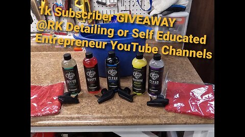 Subscriber Giveaway! First 1K Subscriber @ RK Detailing or Self Educated Entrepreneur Channel