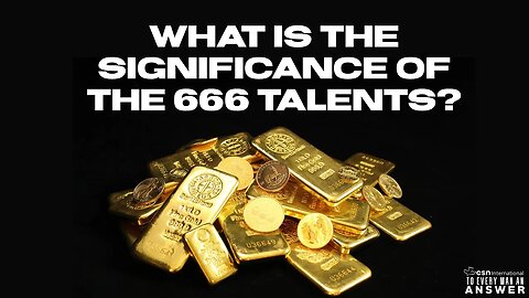 What is the Significance of the 666 Talents?