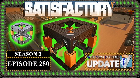 Modded | Satisfactory U7 | S3 Episode 280