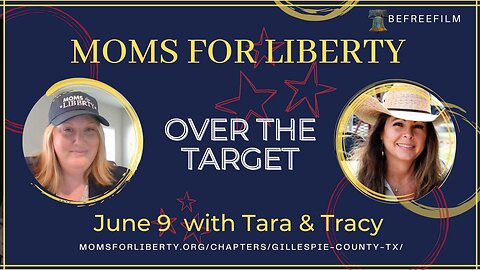 Moms For LIberty - OVER THE TARGET