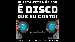 E Disco que eu Gosto! #092 (01Set22)