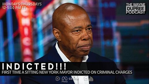 NYC Mayor Eric Adams Faces Historic Federal Charges - The Wayne Dupree Show