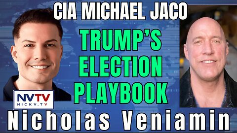 CIA Veteran Michael Jaco Breaks Down Trump’s Election Plan with Nicholas Veniamin