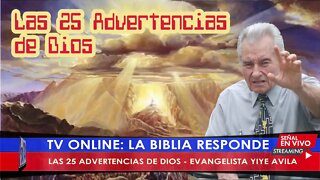 LAS 25 ADVERTENCIAS DE DIOS - EVANGELISTA YIYE AVILA