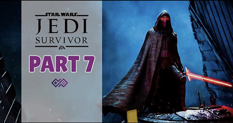 STAR WARS JEDI SURVIVOR PART 7