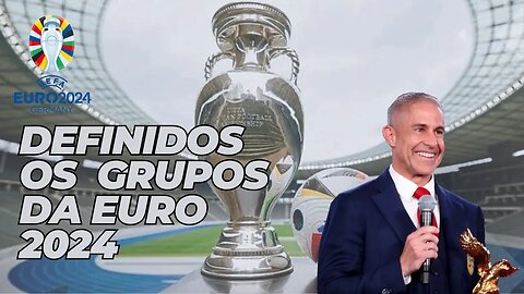 Sorteio da UEFA definiu grupos da Euro 2024