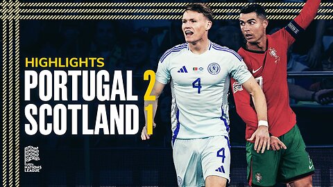 Portugal 2-1 Scotland | McTominay Scores in late Lisbon Defeat | 2024 UEFA Nations League Highlights