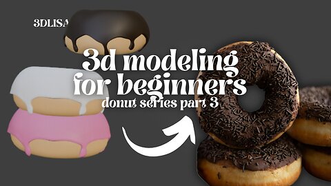 Donut Series: 3D modeling a donut, part 3