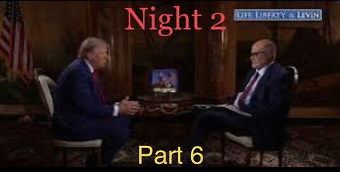 Mark Levin Interviews Trump [Night 2 Part 6]