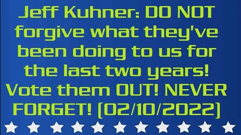 Jeff Kuhner: DO NOT forgive what they've been doing to us for the last two years! Vote them OUT! NEVER FORGET!