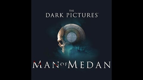 The Dark Pictures Anthology: Man of Medan