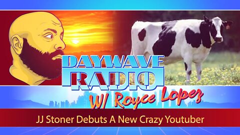 JJ Stoner Debuts A New Crazy Youtuber | Daywave Clip