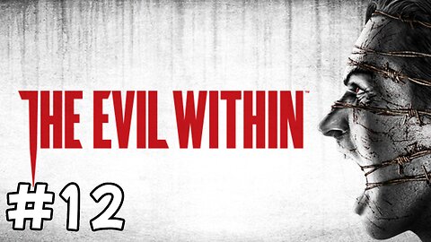 The Evil Within Walkthrough - Part 12 | The Ride