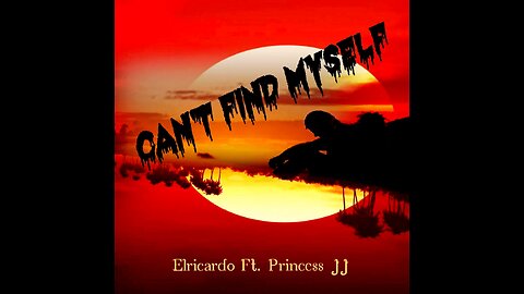 Elricardo Ft. Princess JJ - Can't Find Myself