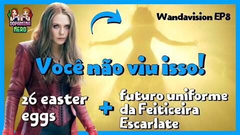 Wandavision EP8 - 26 detalhes que vc perdeu e novo Uniforme da Feiticeira Escarlate