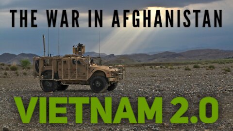 THE WAR IN AFGHANISTAN - Vietnam 2.0