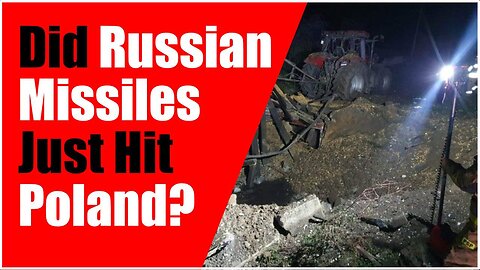 BREAKING - Did Russian Missiles Just Hit Poland?