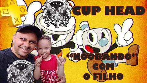 CUPHEAD - JOGANDO COM MEU FILHO