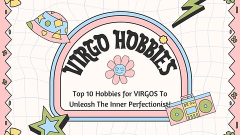 ♍️ Top 10 Hobbies for Virgos Unleash The Inner Perfectionist! #virgo #virgohobbies #virgoenergy ♍️