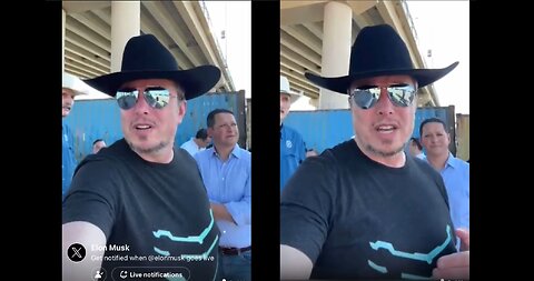 Elon Musk is live streaming from the border in Eagle Pass, Texas