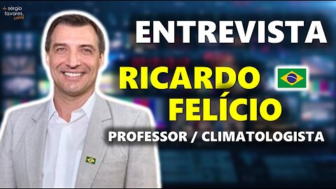 🇧🇷|​🎙𝗘𝗡𝗧𝗥𝗘𝗩𝗜𝗦𝗧𝗔: Ricardo Felício (climatologista e professor)