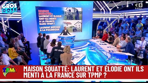 Maison Squatté, Ils ont MENTI à la france ! gros Clash #tpmp #hanouna laurent et élodie s'explique