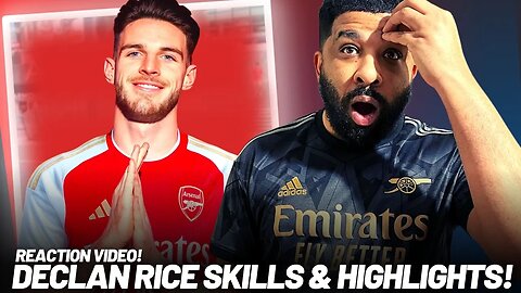 REACTING TO ARSENAL SIGNING DECLAN RICE SKILLS, GOALS & HIGHLIGHTS!