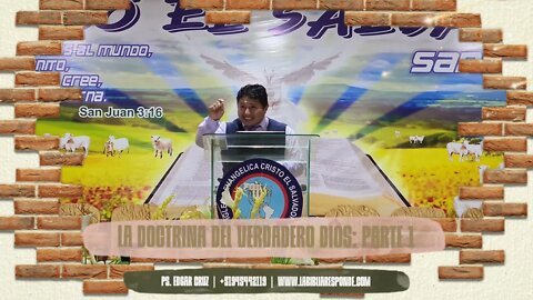 LA DOCTRINA DEL DIOS VERDADERO: Parte 1 - EVANGELISTA EDGAR CRUZ