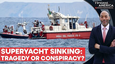 Italy Begins Manslaughter Probe into Superyacht Sinking that Killed 7 | Firstpost America