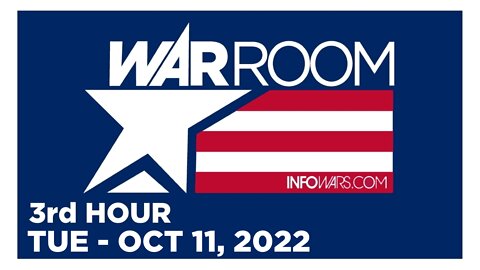 WAR ROOM [3 of 3] Tuesday 10/11/22 • News, Calls, Reports & Analysis • Infowars