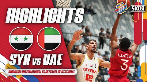 Highlights: SYR VS UAE - Indonesia International Basketball Invitational