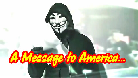 A Message to America... (and the CIA)