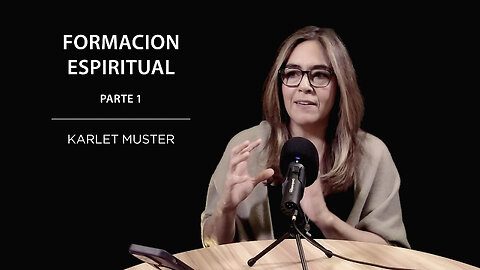 Karlet Muster - Formacion Espiritual - Parte 1