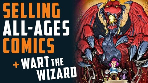 Selling ALL-AGES comics in 2021 + WART the WIZARD w/ Mandy Summers & Peter Gilmore