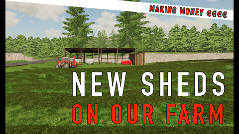 MAKING FAST MONEY AND BUILDING SHEDS - #farmingsimulator2022 - FROM 0€ TO BILLIONAIRES - EP3