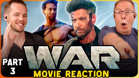 WAR Movie Reaction Part 3/3 | Hrithik Roshan | Tiger Shroff | Yash Raj Spy Universe