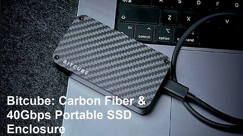 Bitcube: Carbon Fiber & 40Gbps Portable SSD Enclosure