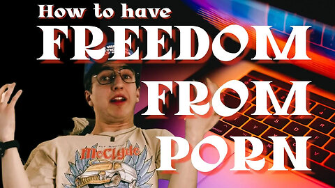 Why porn is BAD and how to stop watching it!