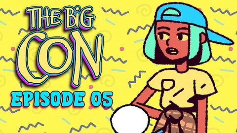 The Big Con | Dan The MAN! - Ep.05