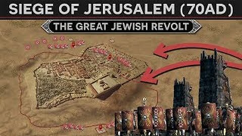 The Siege of Jerusalem (70 AD)