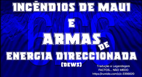 💥🎬INCÊNDIOS DE MAUI E ARMAS DE ENERGIA DIRECCIONADA (DEWS) (GREG REESE)💥🎬