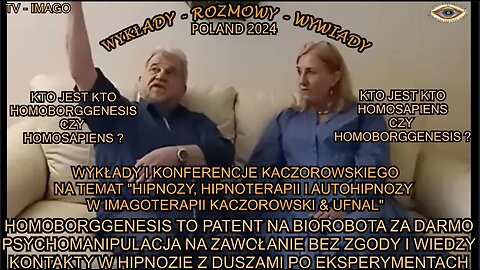 HOMOBORGGENEZA Z PATENTU NA PATENT NA BIOROBOTA ZA DARMO. PSYCHOMANIPULACJA NA ZAWOŁANIE BEZ ZGODY I WIEDZY. KONTAKTY W HIPNOZIE Z DUSZAMI PO EKSPERYMENTACH