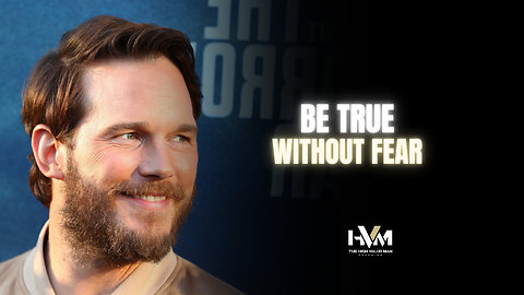 Be True Without Fear