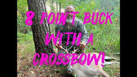 Hunting Deer with a Crossbow Opening Weekend 2023