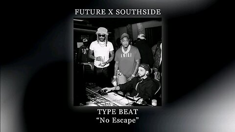 Future x Southside Type Beat "No Escape"