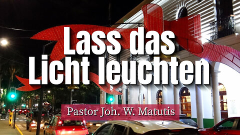 Lass das Licht leuchten